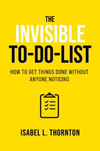 The Invisible To-Do List