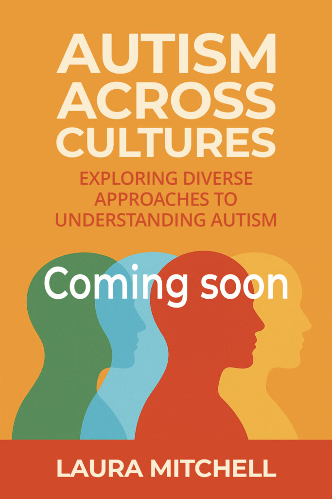 Coming soon autism across cultures diverse perspectives and practices